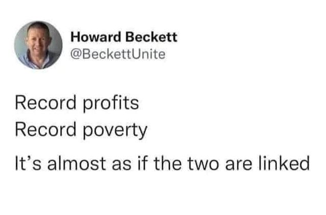 Record profits, record poverty. 
It's almost as if the two are linked.