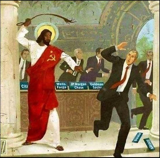 Picture of a black jesus, wearing hammer and sickle, whipping the bankers in modern suits 