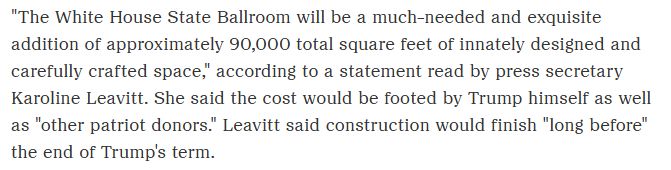 ""The White House State Ballroom will be a much-needed and exquisite addition of approximately 90,000 total square feet of innately designed and carefully crafted space," according to a statement read by press secretary Karoline Leavitt."