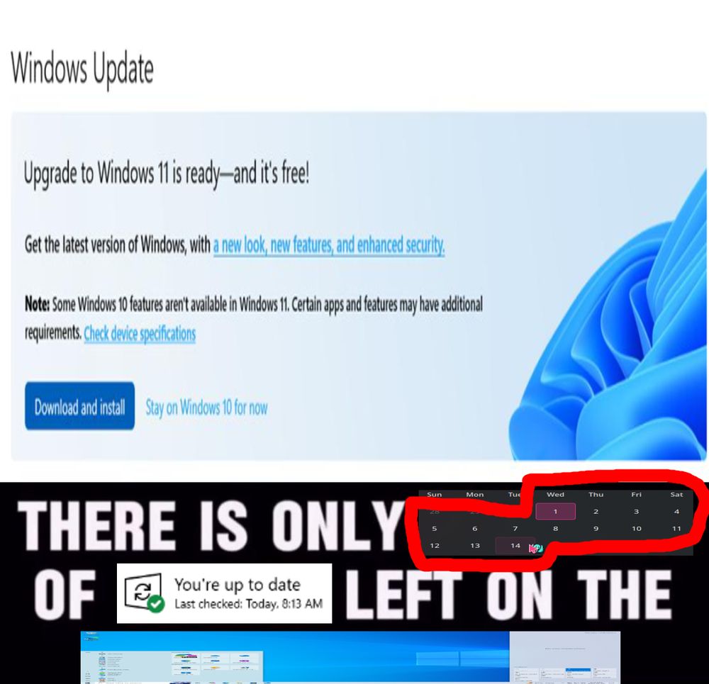 There is only 14 days of You're up to date left on the Windows 10