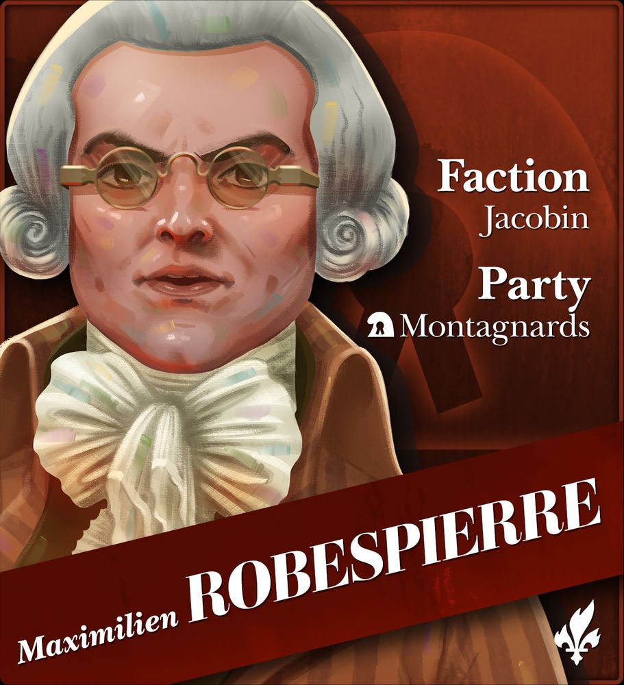 A character portrait of Maximilien Robespierre. He has grey hair and is wearing round glasses, an orange jacket with burgundy stripes and a beige cravat. To the right of the portrait is white text that reads: "Faction 
Jacobin
Party 
Montagnards."

Towards the bottom of the page is a red slash with white text on it that reads: "Maximilien de Robespierre"