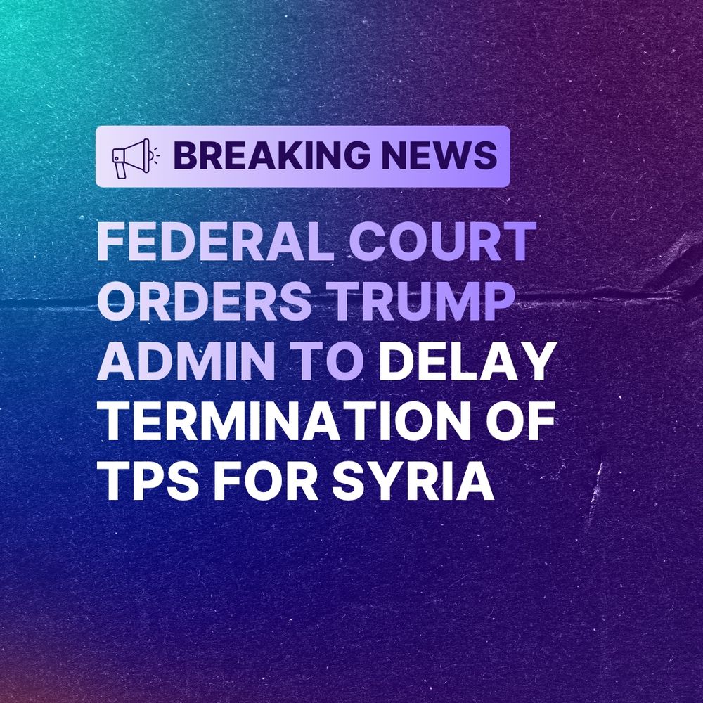 Purple graphic with an image of a microphone and the text: Breaking News: Federal Court Orders Trump Admin to Delay Termination of TPS for Syria
