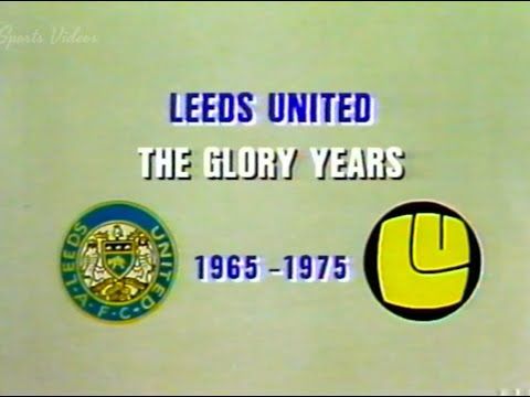 LEEDS UNITED: THE GLORY YEARS 1965-1975 - Part 1 of 8: Intro & 1965 - narrator JOHN MOTSON