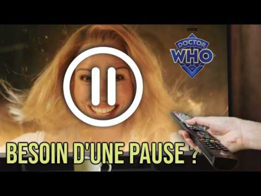 "DOCTOR WHO a besoin d'une PAUSE !" (paraît-il ?)