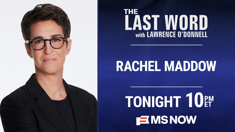 Promotional graphic for MS NOW's The Last Word with Lawrence O'Donnell featuring Rachel Maddow