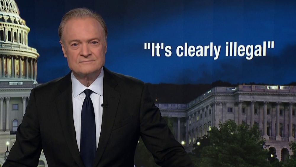 MS NOW's Lawrence O'Donnell with white text over his shoulder: "It's clearly illegal"