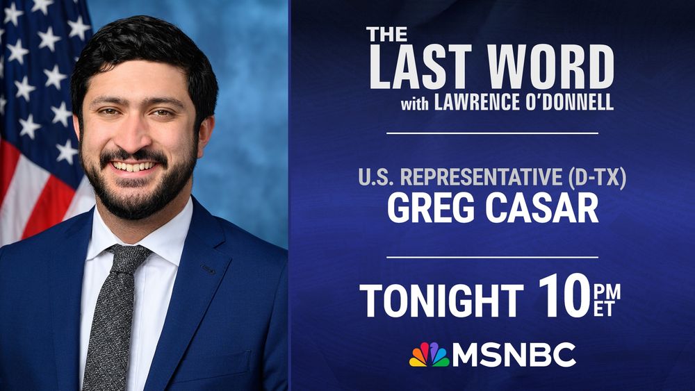 Promotional graphic for MSNBC's The Last Word with Lawrence O'Donnell featuring U.S. Representative Greg Casar (D-TX)
