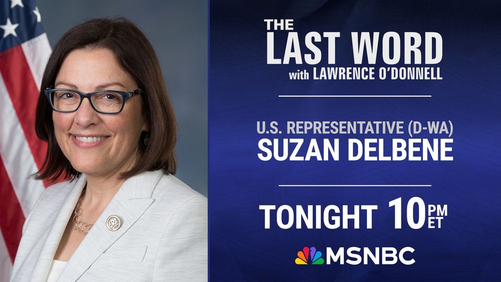 Promotional graphic for MSNBC's The Last Word with Lawrence O'Donnell featuring U.S. Representative Suzan DelBene (D-WA)