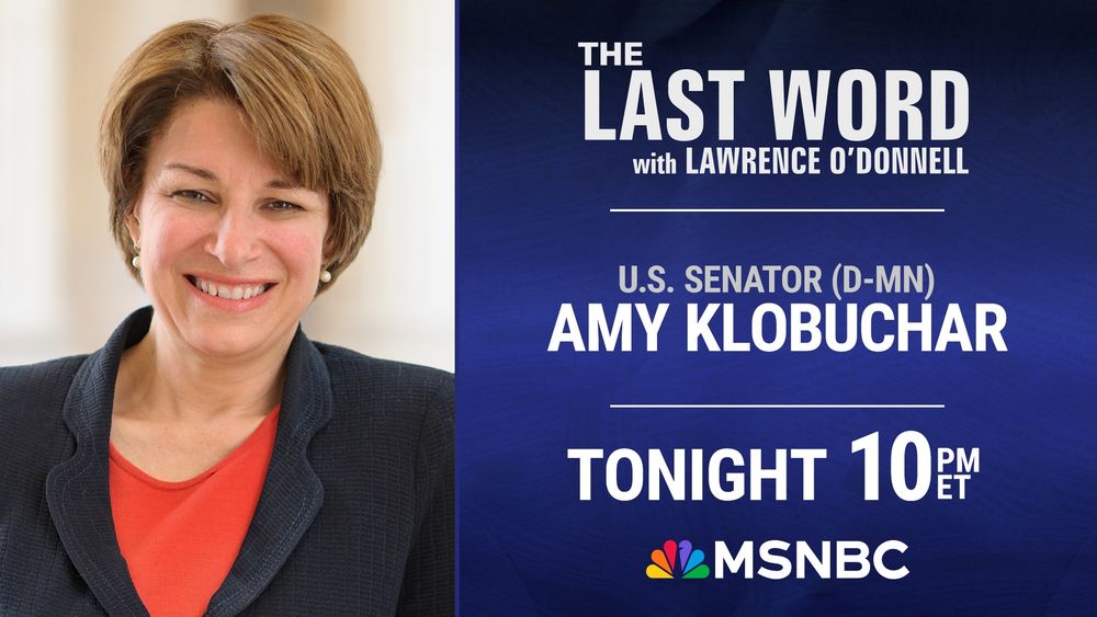 Promotional graphic for MSNBC's The Last Word with Lawrence O'Donnell featuring U.S. Senator Amy Klobuchar (D-MN)