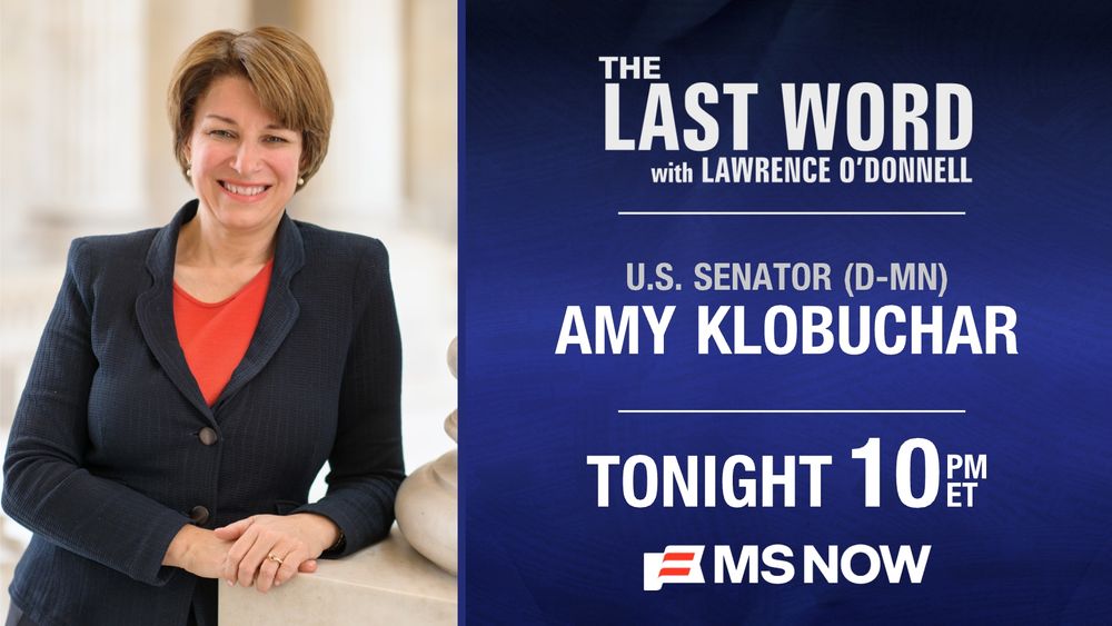 Promotional graphic for MS NOW's The Last Word with Lawrence O'Donnell featuring U.S. Senator Amy Klobuchar (D-MN)