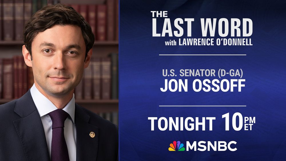 Promotional graphic for MSNBC's The Last Word with Lawrence O'Donnell featuring U.S. Senator Jon Ossoff (D-GA)