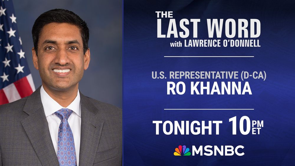 Promotional graphic for MSNBC's The Last Word with Lawrence O'Donnell featuring U.S. Representative Ro Khanna (D-CA)