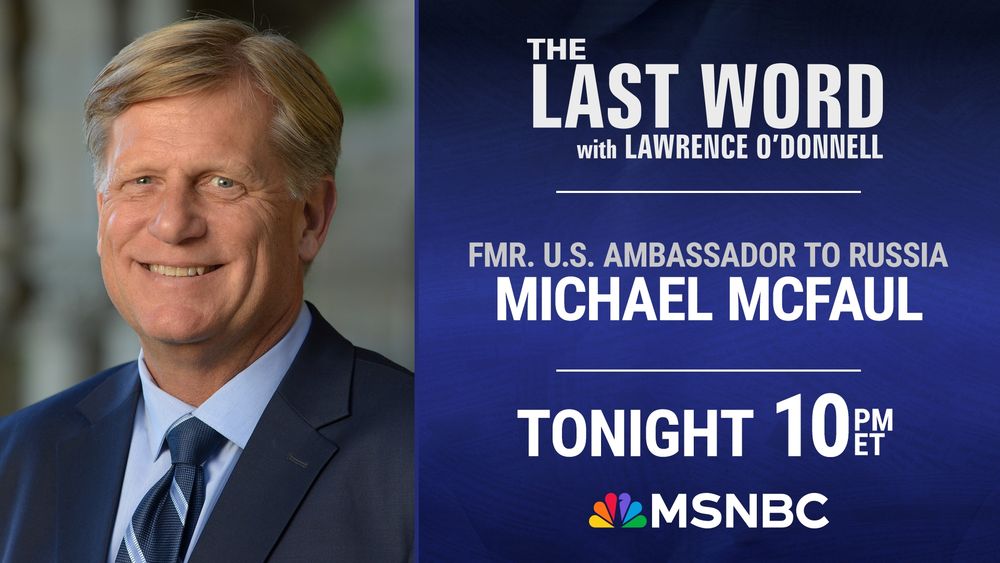 Promotional graphic for MSNBC's The Last Word with Lawrence O'Donnell featuring former U.S. Ambassador to Russia Michael McFaul