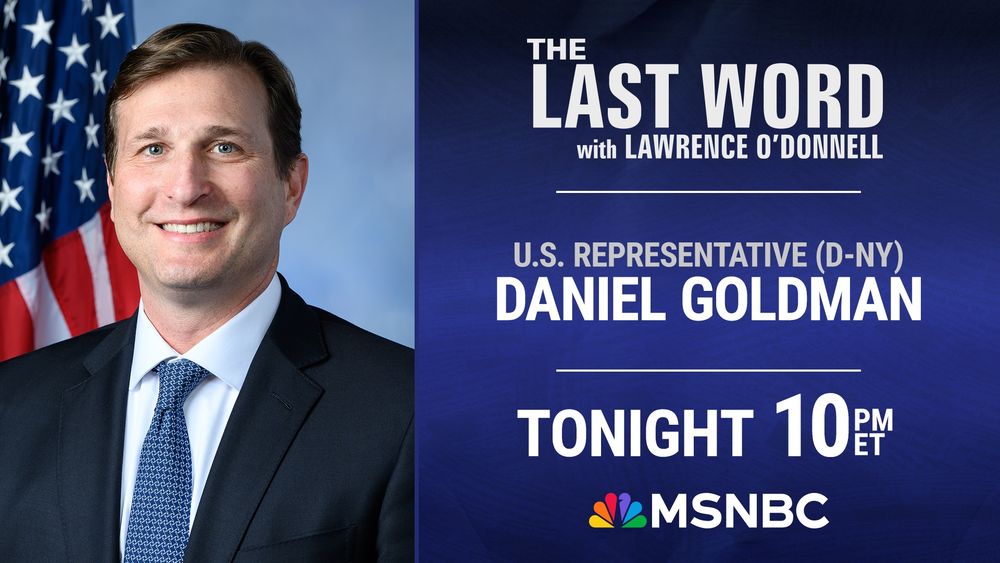 Promotional graphic for MSNBC's The Last Word with Lawrence O'Donnell featuring U.S. Representative Daniel Goldman (D-NY)