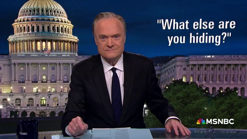 MSNBC's Lawrence O'Donnell with white text over his shoulder: "What else are you hiding?"