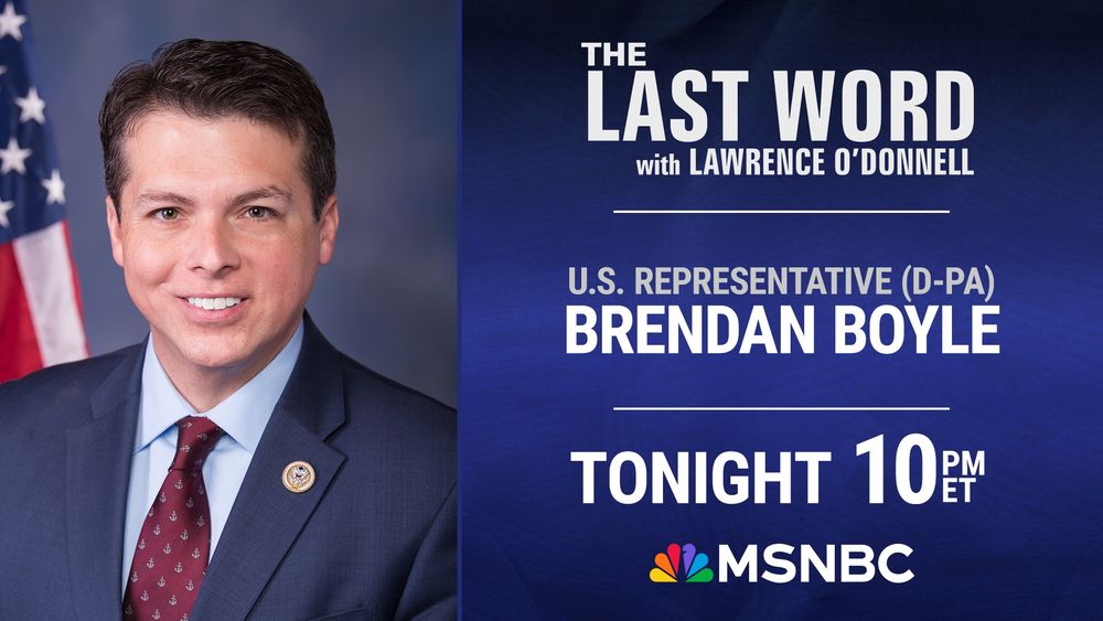 Promotional graphic for MSNBC's The Last Word with Lawrence O'Donnell featuring U.S. Representative Brendan Boyle (D-PA)