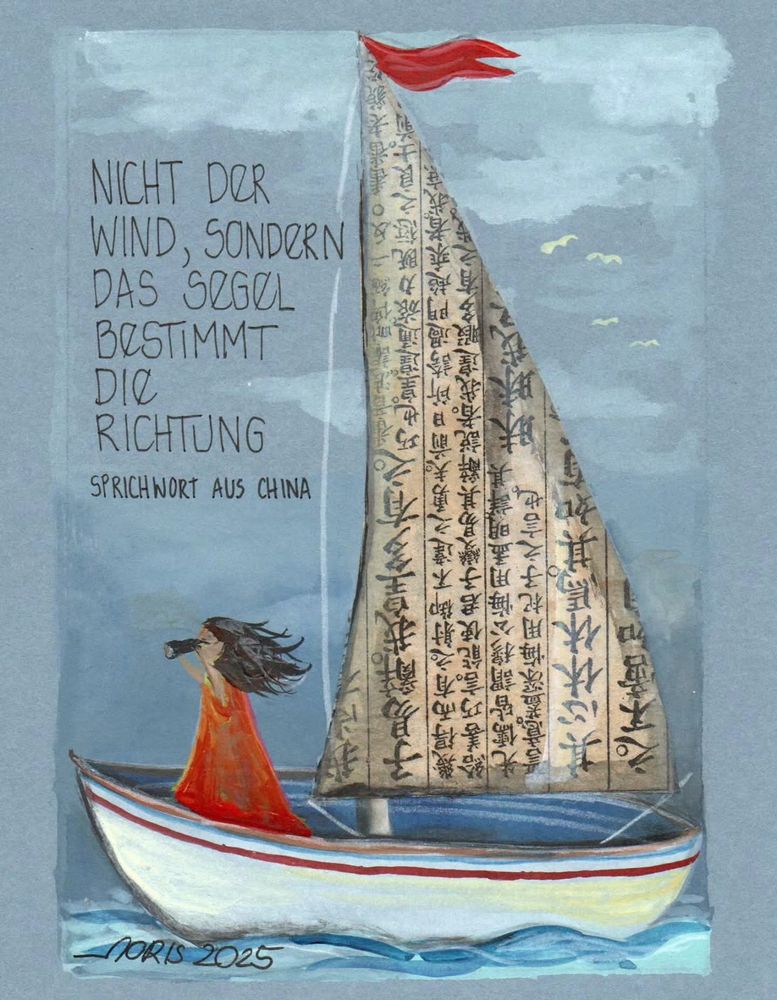 Nicht der Wind, sondern das Segel bestimmt die Richtung. (Sprichwort aus China) 