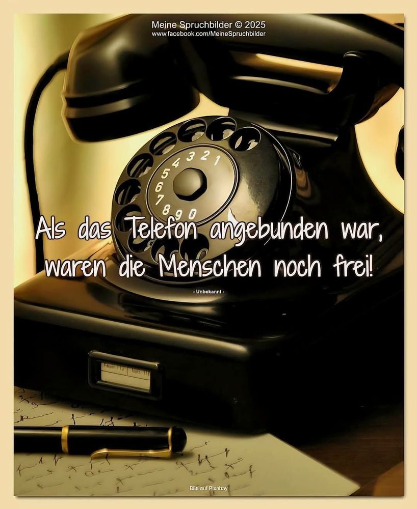 Als das Telefon angebunden war, waren die Menschen noch frei.