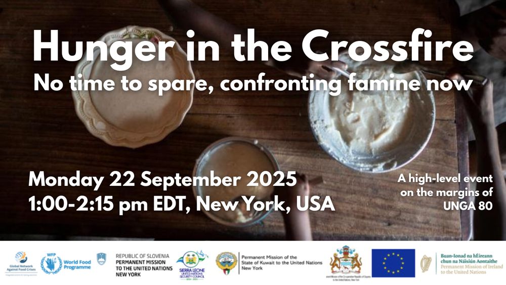 Event banner: "Hunger in the Crossfire: No time to spare, confronting famine now" - a high-level event on the margins of #UNGA80. Monday 22 September 2025 at 1:00-2:15pm EDT in New York, USA.