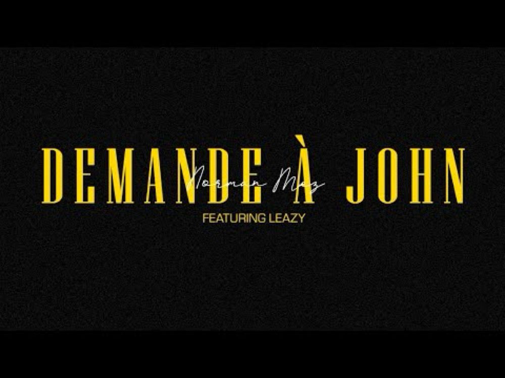 Norman Mez - Demande à John (Prod Leazy) - 2023