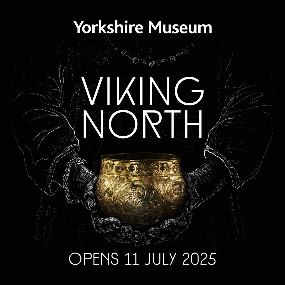 A promotional poster for the forthcoming 'Viking North' exhibition at the Yorkshire Museum, opening on the 11th July 2025