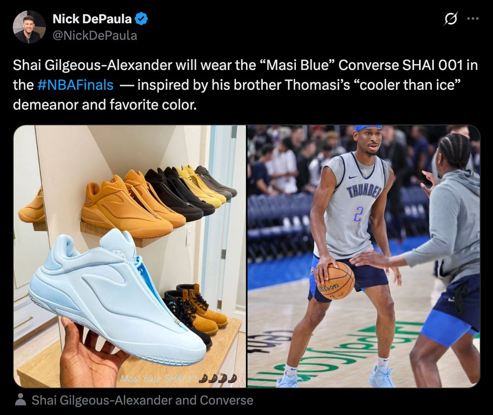 Nick DePaula: "Shai Gilgeous-Alexander will wear the 'Masi Blue' Converse SHAI 001 in the #NBAFinals  — inspired by his brother Thomasi’s 'cooler than ice' demeanor and favorite color."