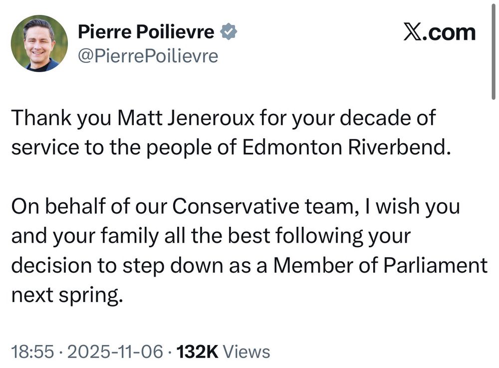 @PierrePoilievre

Thank you Matt Jeneroux for your decade of service to the people of Edmonton Riverbend.

On behalf of our Conservative team, I wish you and your family all the best following your decision to step down as a Member of Parliament next spring.