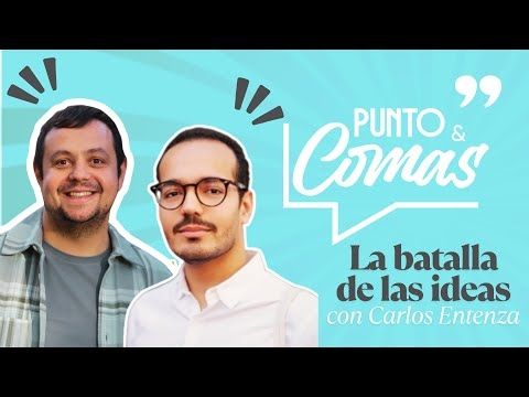 ¿Está la izquierda perdiendo la batalla de las ideas? Punto y Comas – Episodio 1 con Carlos Entenza