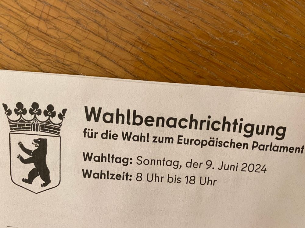 Wahlbenachrichtigung für die Wahl zum Europäischen Parlament.
Wahltag: Sonntag, der 9. Juni 2024
Wahlzeit: 8 Uhr bis 18 Uhr