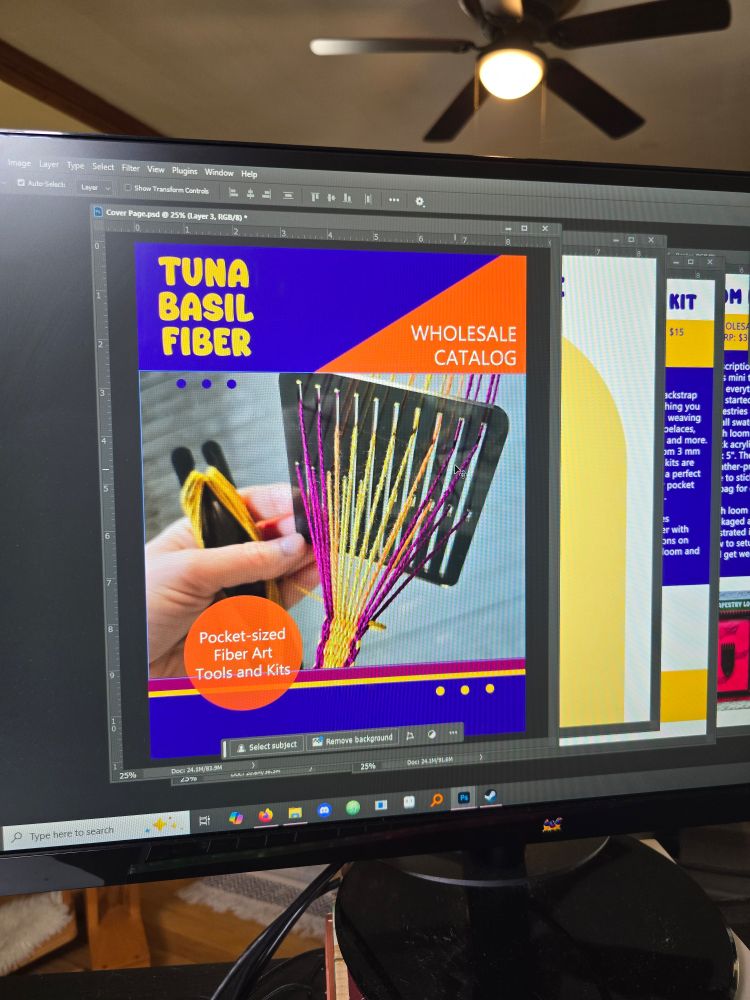 Photoshop with several images open and in progress. The one on top says "Tuna Basil Fiber" "Wholesale Catalog" "Pocket sizef fiber art tools and kits". There is a picture of a rigid heddle backstrap loom in use.