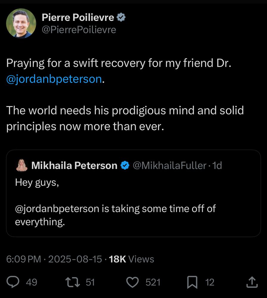 Pierre Poilievre posts, in response to news Jordan Peterson is sick from mold, “
Praying for a swift recovery for my friend Dr.
@jordanbpeterson.
The world needs his prodigious mind and solid principles now more than ever.”