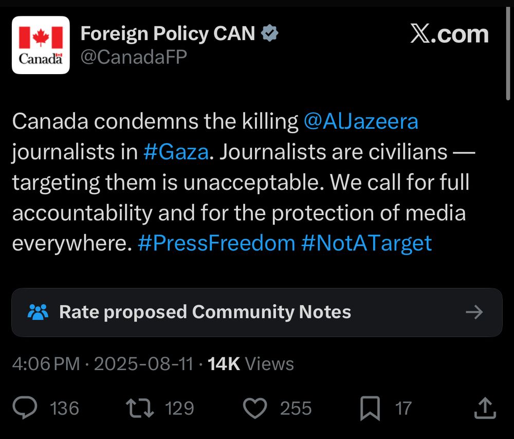 A Canadian government foreign policy account tweets: “Canada condemns the killing @AlJazeera journalists in #Gaza. Journalists are civilians — targeting them is unacceptable. We call for full accountability and for the protection of media everywhere. #PressFreedom #NotATarget”
