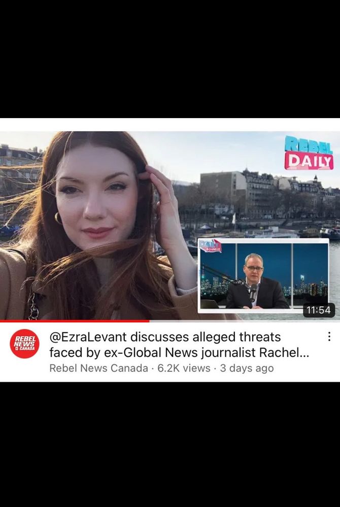 Rebel News video titled "@EzraLevant discusses alleged threads faced by ex-Global News journalist Rachel Gilmore" with a personal photo of mine in the thumbnail