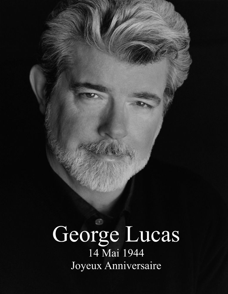 Une photo de George Lucas en Noir et Blanc avec pour texte : 

George Lucas
14 Mai 1944 
Joyeux Anniversaire