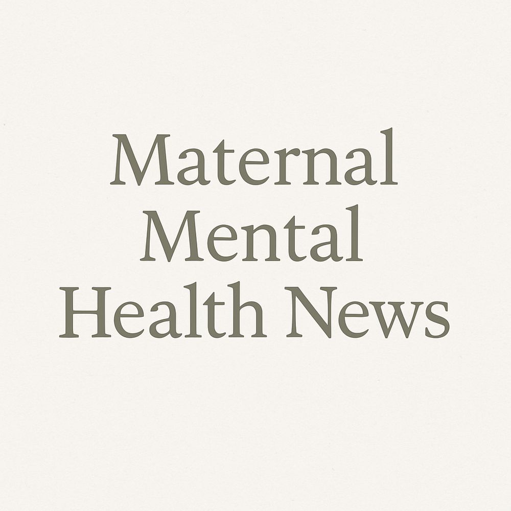 Graphic which says maternal mental health news.