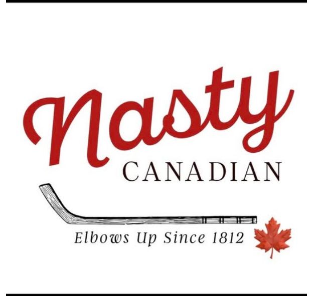 Nasty Canadian

Pic of a hockey stick

Elbows up since 1812 and a pic of a red maple leaf.