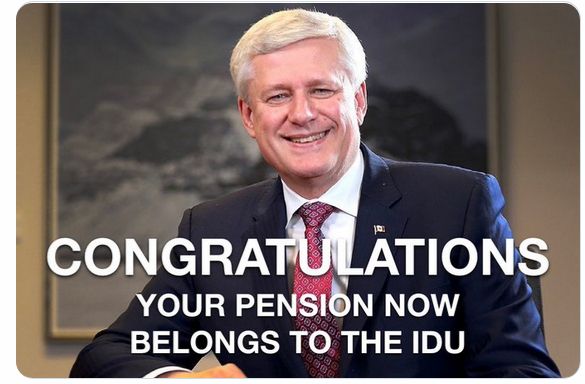 Pic of Harper with congratulations. Your pension now belongs to the IDU.