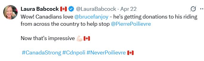 Laura Babcock 🇨🇦
@LauraBabcock
Wow! Canadians love @brucefanjoy
 - he's getting donations to his riding from across the country to help stop @PierrePoilievre
 

Now that's impressive 💪🏻🇨🇦

 #CanadaStrong #Cdnpoli #NeverPoilievre 🇨🇦