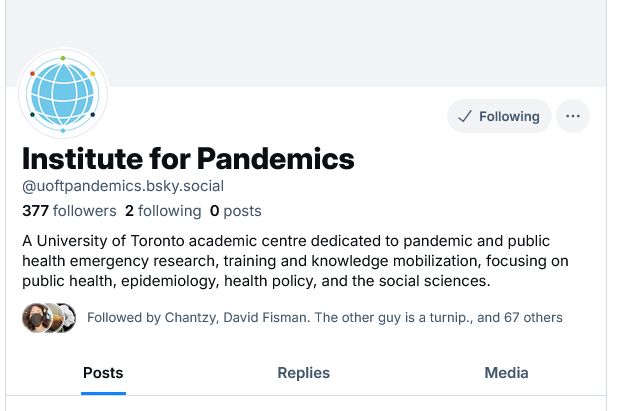 Institute for Pandemics
@uoftpandemics.bsky.social
396 followers
2 following
0 posts
A University of Toronto academic centre dedicated to pandemic and public health emergency research, training and knowledge mobilization, focusing on public health, epidemiology, health policy, and the social sciences.