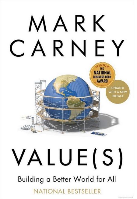 Cover of Marl Carney's book, a pic of the world under construction.

Mark Carney 
VALUES
Building a Better World for All