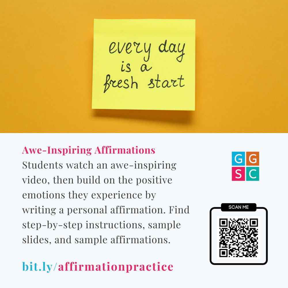 picture of post-it note with copy: every day is a fresh start. more descriptive copy that reads: awe-inspiring affirmations, students watch an awe-inspiring video, then build on the positive emotions they experience by writing a personal affirmation. find directions, sample slides, and sample affirmations at bit.ly/affirmationpractice