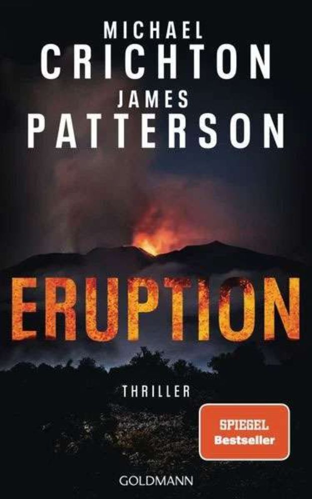 Michael Crichton, James Patterson: Eruption /  Literatur Blog