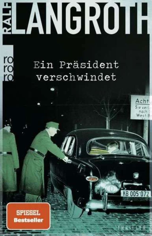 Ralf Langroth: Ein Präsident verschwindet /  Literatur Blog