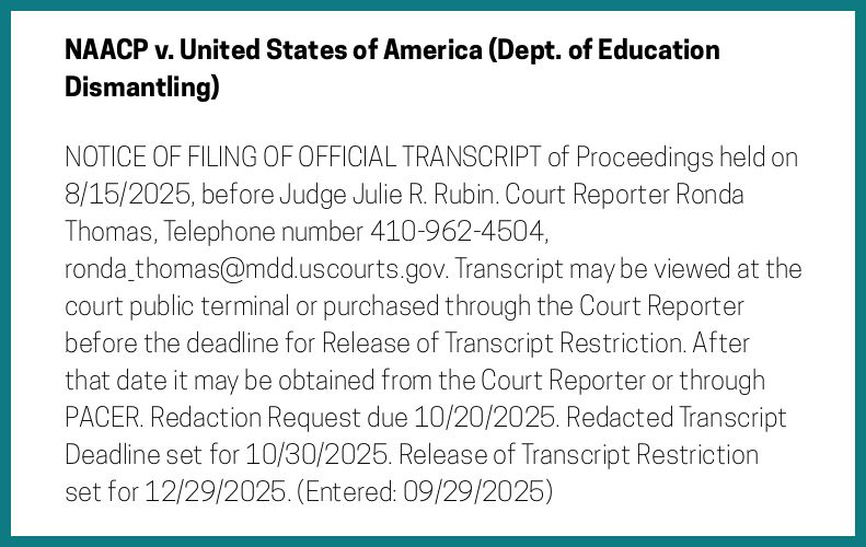 The entry's text: NOTICE OF FILING OF OFFICIAL TRANSCRIPT of Proceedings held on 8/15/2025, before Judge Julie R. Rubin. Court Reporter Ronda Thomas, Telephone number 410-962-4504, ronda_thomas@mdd.uscourts.gov. Transcript may be viewed at the court public terminal or purchased through the Court Reporter before the deadline for Release of Transcript Restriction. After that date it may be obtained from the Court Reporter or through PACER. Redaction Request due 10/20/2025. Redacted Transcript Deadline set for 10/30/2025. Release of Transcript Restriction set for 12/29/2025. (Entered: 09/29/2025)