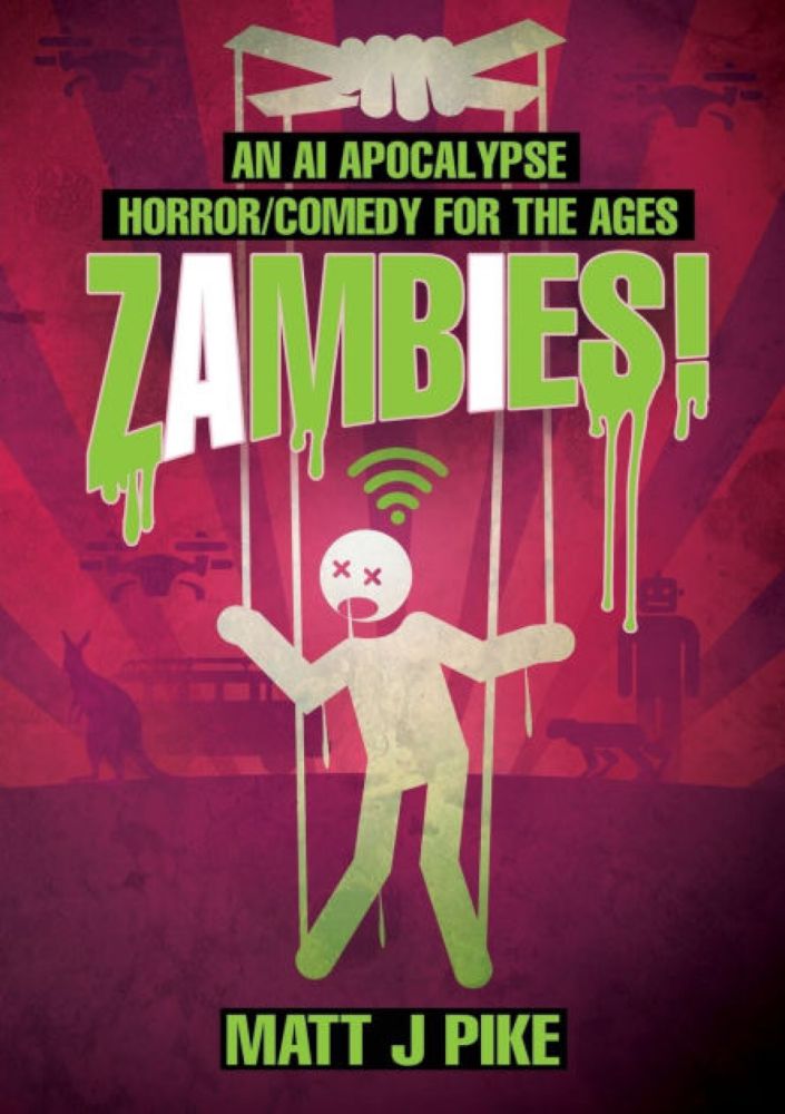 Zambies! An AI Apocalypse Horror/Comedy for the Ages|Paperback