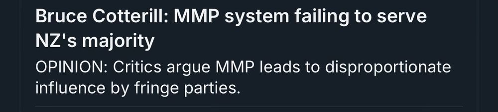 NZ Herald headline: “Bruce Cotterill: MMP system failing to serve NZ’s majority”