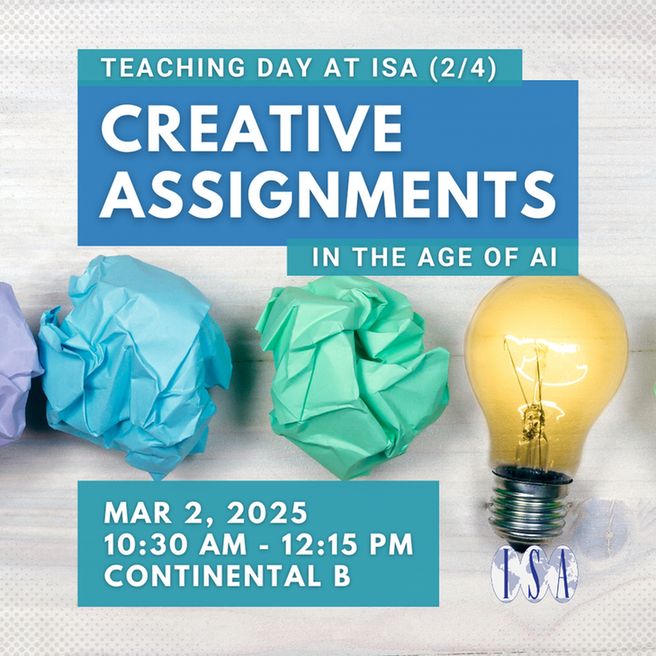Teaching Day at ISA (2/4). Creative Assignments in the Age of AI. March 2, 2025 from 10:30 AM to 12:15 PM in Continental B. ISA logo. Background: Crumpled up pieces of paper lined up with a glowing lightbulb at the end.
