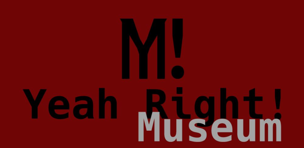 Yeah Right! Museum