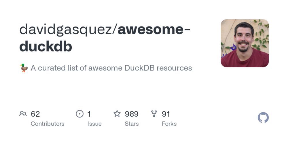 GitHub - davidgasquez/awesome-duckdb: 🦆 A curated list of awesome DuckDB resources