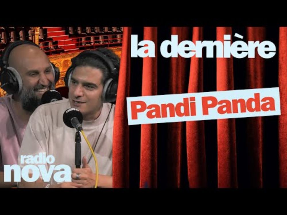 Pandi Panda - La chronique d'Albert Moukheiber et Jason Brokerss dans "La dernière"